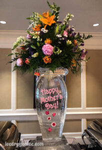 Happy Mother's Day flowered ice vase by ice dragon ice sculptures