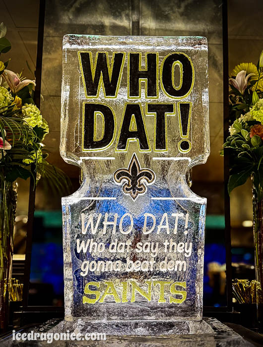 New Orleans Saints Who Dat chant ice sculpture by ice dragon ice sculptures
